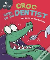 Experiences Matter: Croc Goes To The Dentist