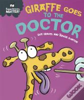 Experiences Matter: Giraffe Goes To The Doctor