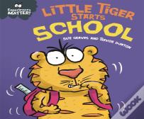 Experiences Matter: Little Tiger Starts School