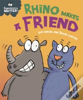 Experiences Matter: Rhino Makes A Friend