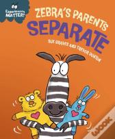 Experiences Matter: Zebra'S Parents Separate
