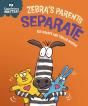 Experiences Matter: Zebra'S Parents Separate - Preview