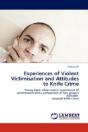 Experiences Of Violent Victimisation And Attitudes To Knife Crime - Preview