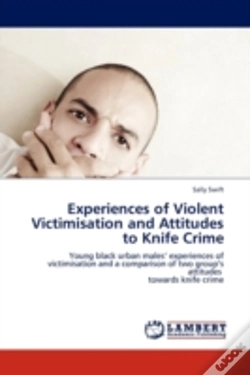 Capa do artigo Experiences Of Violent Victimisation And Attitudes To Knife Crime