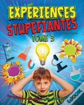Expériences Stupéfiantes Tome 3