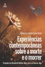 Experiências Contemporâneas Sobre A Morte E O Morrer - Preview