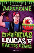 Experiências Loucas e Factos Bizarros