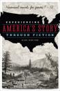 Experiencing America'S Story Through Fiction - Preview