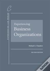 Experiencing Business Organizations - Casebookplus