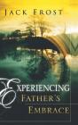 Experiencing Father'S Embrace - Preview