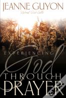 Experiencing God Through Prayer