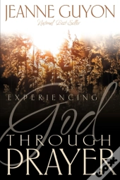 Experiencing God Through Prayer