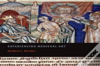 Experiencing Medieval Art