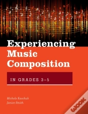 Capa do artigo Experiencing Music Composition In Grades 3-5