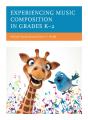Experiencing Music Composition In Grades Kâ€“2 - Preview