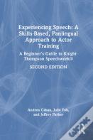 Experiencing Speech: A Skills-Based, Panlingual Approach To Actor Training