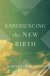 Experiencing The New Birth