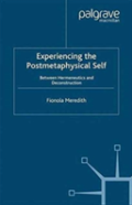 Experiencing The Postmetaphysical Self