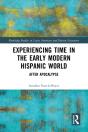 Experiencing Time In The Early Modern Hispanic World - Preview