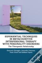 Experiential Techniques In Metacognitive Interpersonal Therapy With Personality Disorders