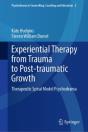 Experiential Therapy From Trauma To Post-Traumatic Growth - Preview