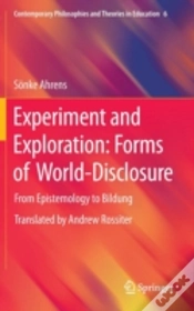 Capa do artigo Experiment And Exploration: Forms Of World-Disclosure