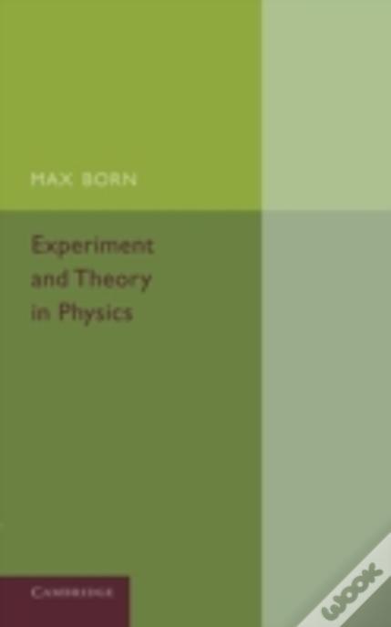 Experiment And Theory In Physics
