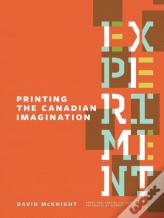Experiment: Printing The Canadian Imagination