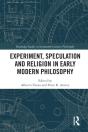 Experiment, Speculation And Religion In Early Modern Philosophy - Preview