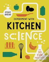 Experiment With Kitchen Science