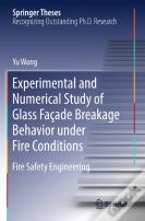 Experimental And Numerical Study Of Glass Facade Breakage Behavior Under Fire Conditions