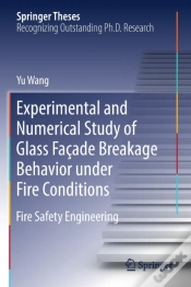 Capa do artigo Experimental And Numerical Study Of Glass Facade Breakage Behavior Under Fire Conditions