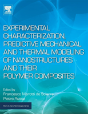Experimental Characterization, Predictive Mechanical And Thermal Modeling Of Nanostructures And Their Polymer Composites - Preview