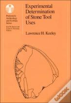 Experimental Determination Of Stone Tool Uses