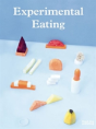 Experimental Eating - Preview