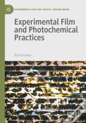 Experimental Film And Photochemical Practices