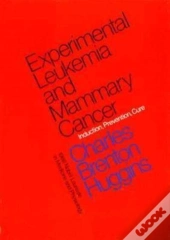 Experimental Leukemia And Mammary Cancer