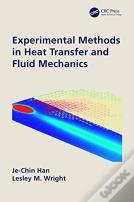 Experimental Methods In Heat Transfer And Fluid Mechanics