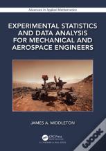 Experimental Statistics And Data Analysis For Mechanical And Aerospace Engineers