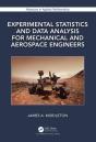 Experimental Statistics And Data Analysis For Mechanical And Aerospace Engineers - Preview