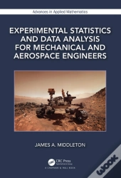 Experimental Statistics And Data Analysis For Mechanical And Aerospace Engineers