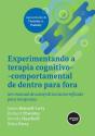Experimentando a Terapia Cognitivo-Comportamental de Dentro para Fora - Preview