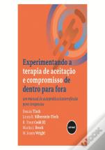 Experimentando a Terapia de Aceitação e Compromisso de Dentro para Fora