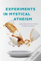 Experiments In Mystical Atheism