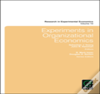Experiments In Organizational Economics
