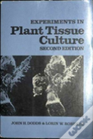 Experiments In Plant Tissue Culture