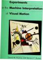 Experiments In The Machine Interpretation Of Visual Motion - Preview