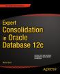 Expert Consolidation In Oracle Database 12c - Preview