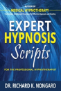Expert Hypnosis Scripts For The Professional Hypnotherapist - Preview