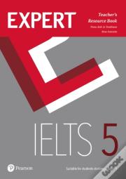 Expert Ielts 5 Teacher'S Resource Book
